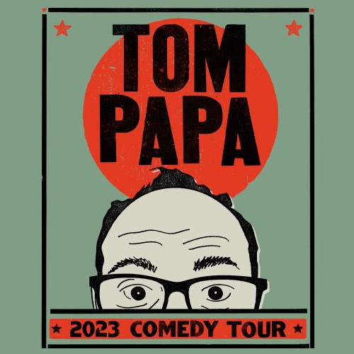 Tom Papa 2023 Comedy Tour 