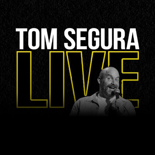 Tom Segura Live