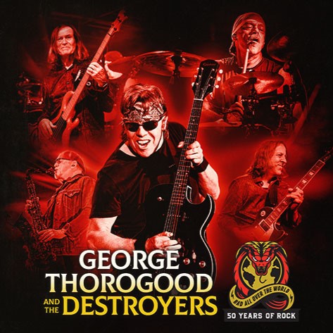 George Thorogood & The Destroyers 