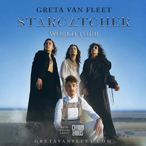 Greta Van Fleet Starcatcher World Tour with special guest Crown Lands